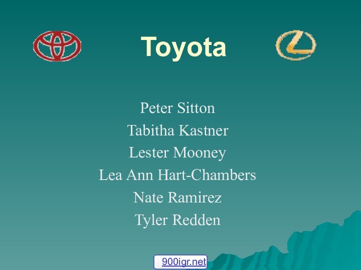 ToyotaPeter SittonTabitha Kastner Lester MooneyLea Ann Hart-ChambersNate RamirezTyler Redden