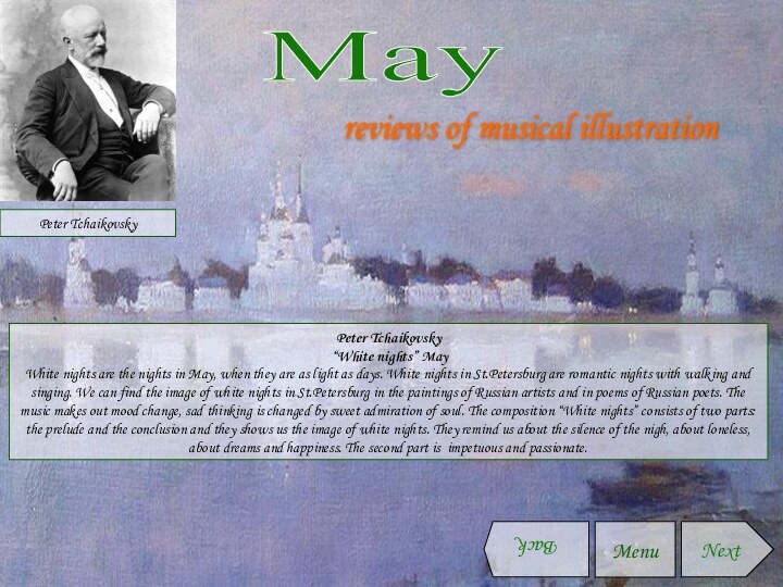 May Peter Tchaikovsky “White nights” MayWhite nights are the nights in May,