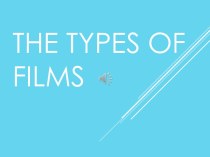 The types of films