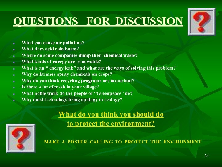 QUESTIONS  FOR DISCUSSIONWhat can cause air pollution?What does acid rain harm?Where
