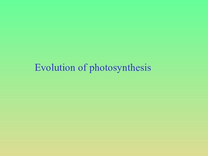 Evolution of photosynthesis