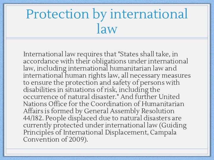 Protection by international lawInternational law requires that 