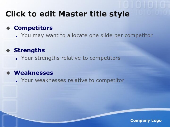 Company LogoClick to edit Master title styleCompetitors You may want to allocate