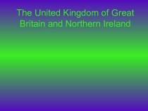 The United Kingdom of Great Britain and Northern Ireland
