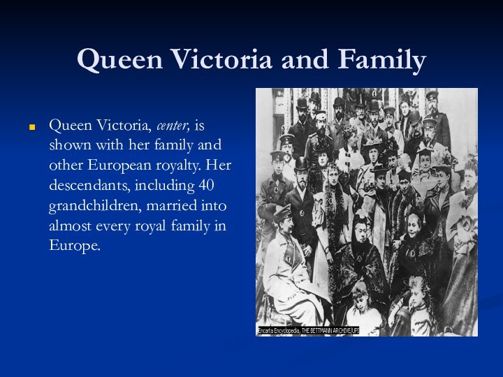 Queen Victoria and FamilyQueen Victoria, center, is shown with her family and