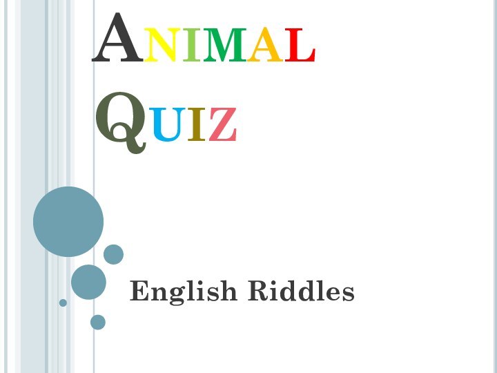 Animal QuizEnglish Riddles