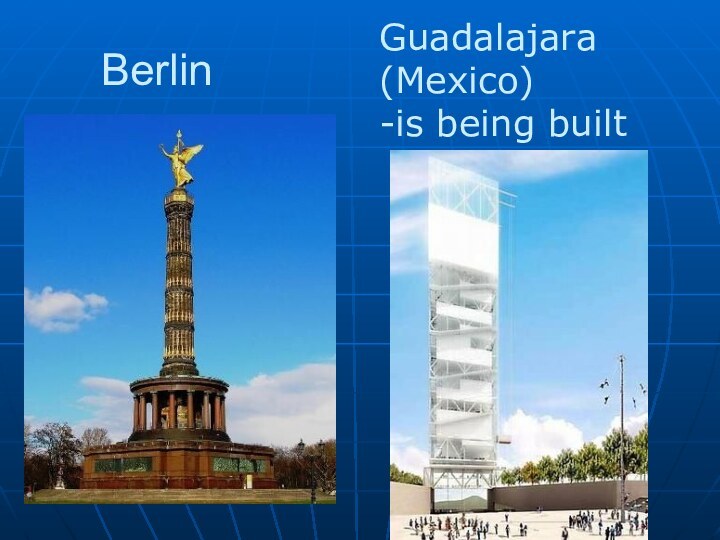 BerlinGuadalajara  (Mexico)-is being built