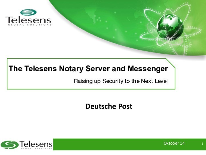 The Telesens Notary Server and Messenger Raising up Security to the Next Level Deutsche Post