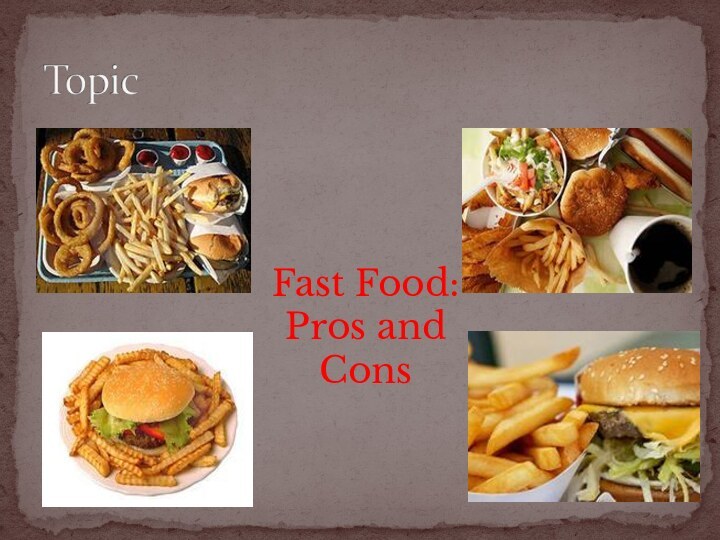Fast Food:Pros and Cons
