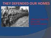 They defended our homes