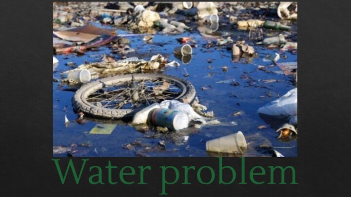 Water problem