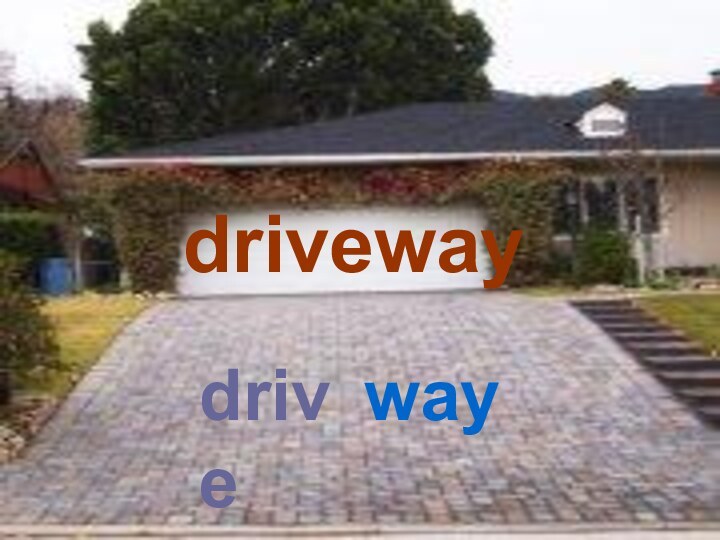 drivewaydriveway
