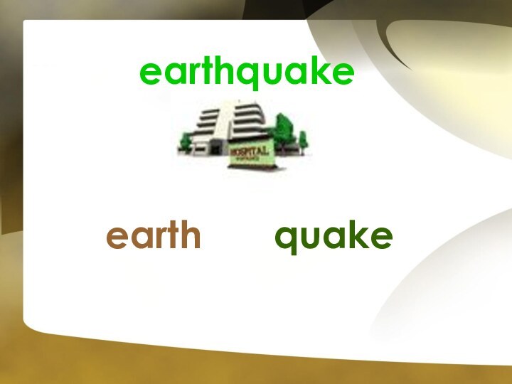 earthquakeearthquake