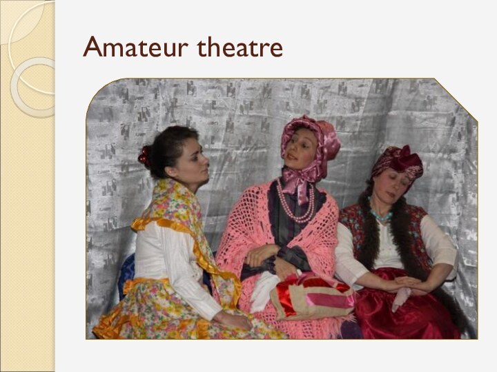 Amateur theatre