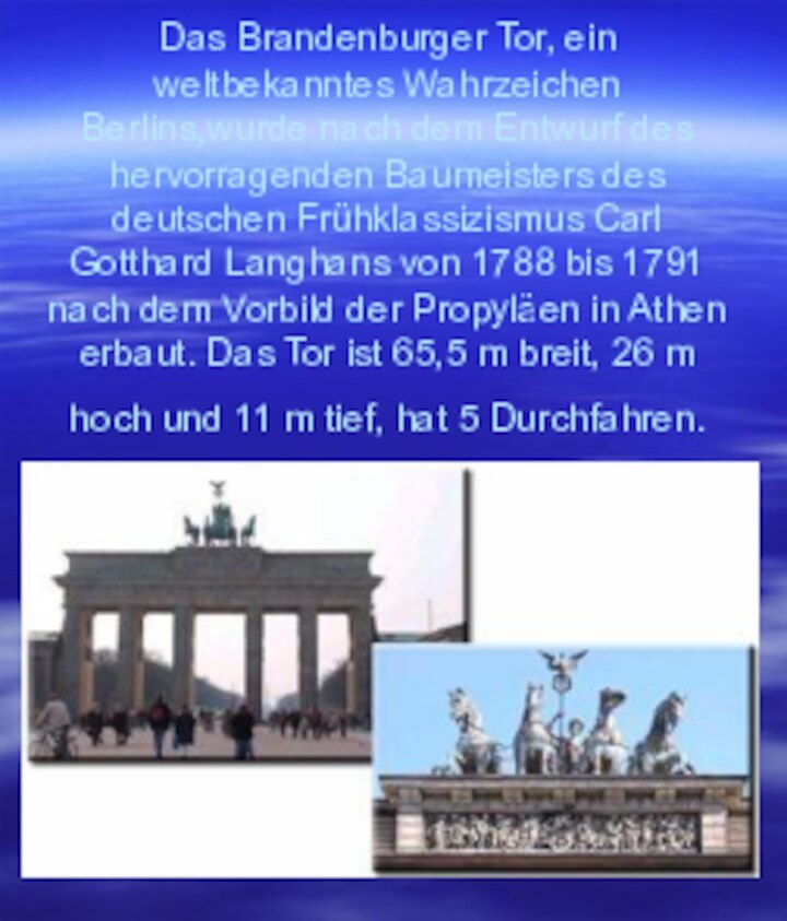 Das Brandenburger Tor, ein weltbekanntes Wahrzeichen Berlins,wurde nach dem Entwurf des hervorragenden