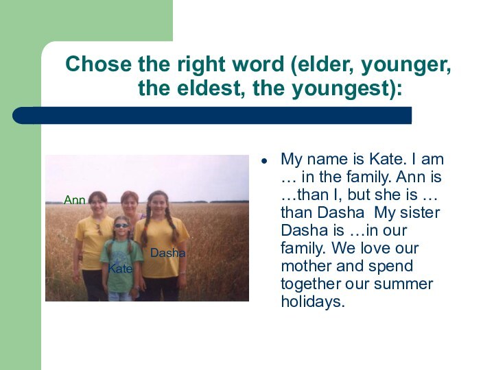 Chose the right word (elder, younger,