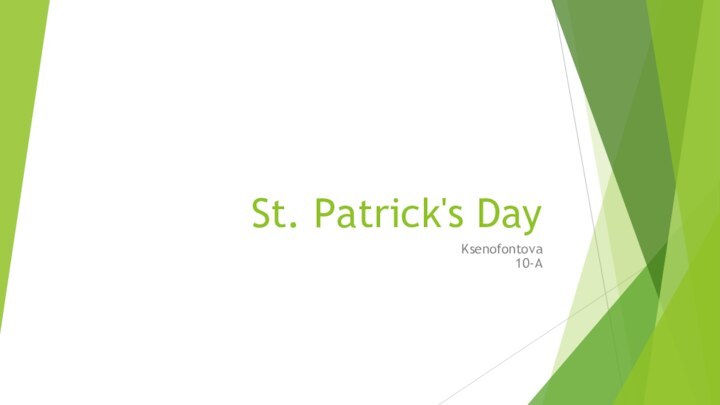 St. Patrick's DayKsenofontova 10-А