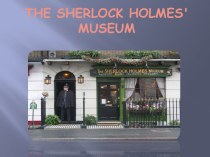 The Sherlock Holmes' Museum