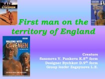 First man on the territory of England