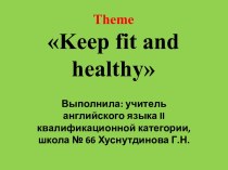 Keep fit and healthy