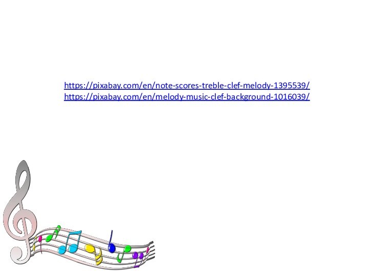 https://pixabay.com/en/note-scores-treble-clef-melody-1395539/https://pixabay.com/en/melody-music-clef-background-1016039/