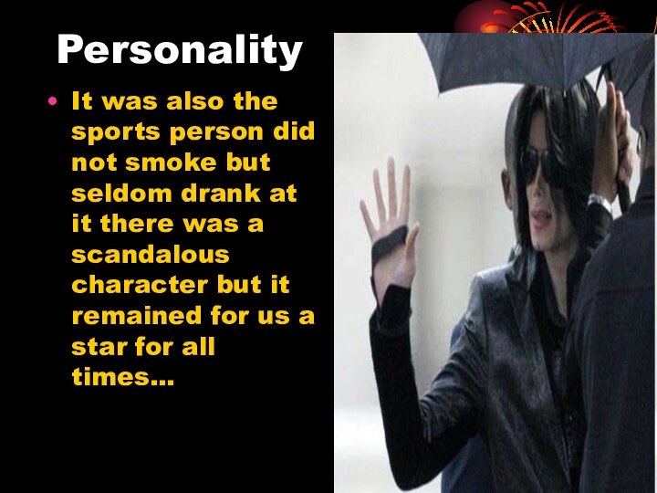 PersonalityIt was also the sports person did not smoke but seldom drank at it