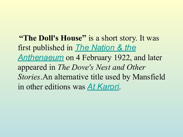 “The Doll's House” is a short story. It was first published in