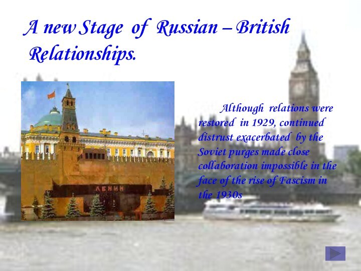 Although relations were restored in 1929, continued distrust exacerbated by the Soviet