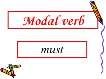 Modal verb must