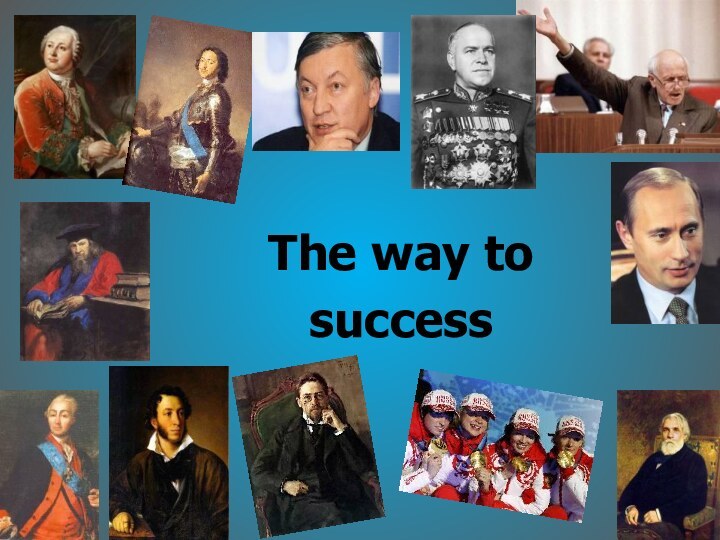 The way to success