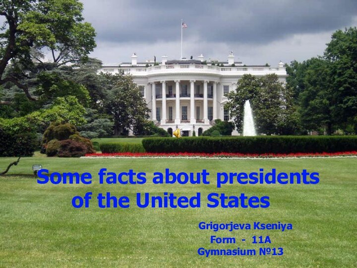 Some facts about presidents of the United States