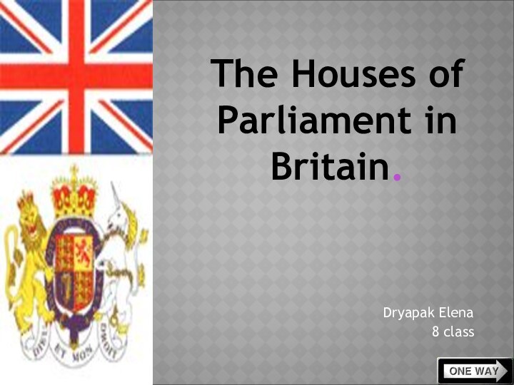 Dryapak Elena 8 class The Houses of Parliament in Britain.