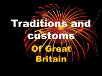 Traditions and customs Of Great Britain