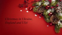 Christmas in Ukraine, England and USA