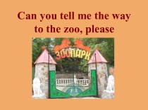 Can you tell me the way to the zoo, please