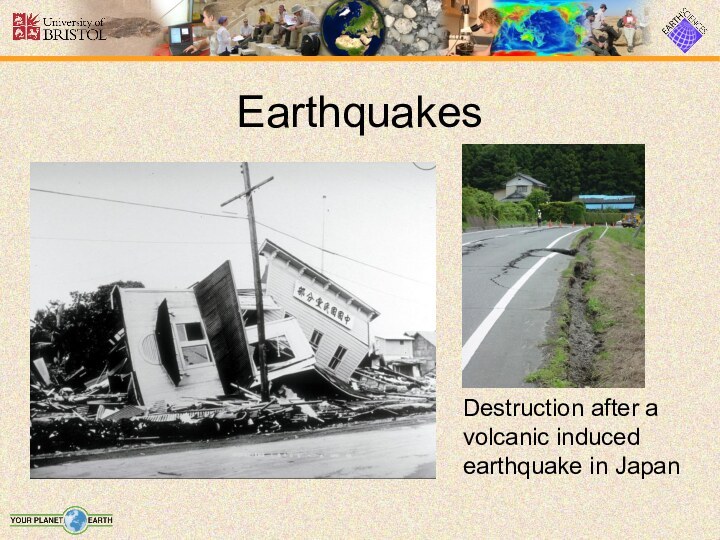 EarthquakesDestruction after a volcanic induced earthquake in Japan