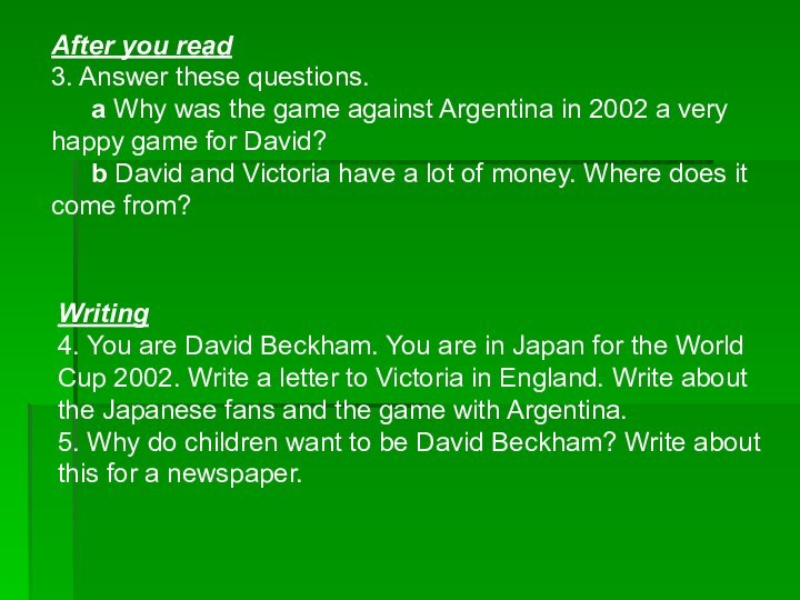 After you read3. Answer these questions.	a Why was the game against Argentina