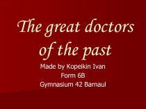The great doctors of the past