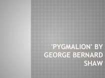 'Pygmalion' by George Bernard Shaw
