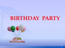 BIRTHDAY PARTY (3 КЛАСС)