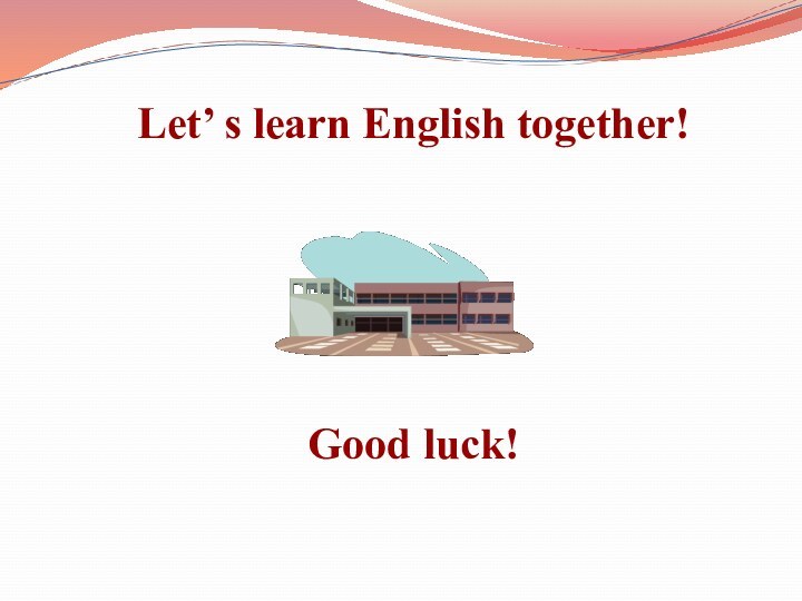 Let’ s learn English together!