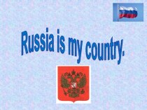 Russia is my country