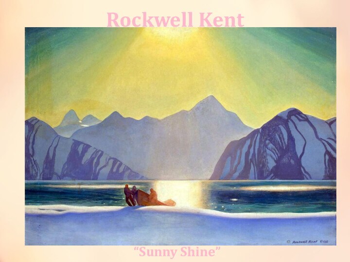 Rockwell Kent“Sunny Shine”