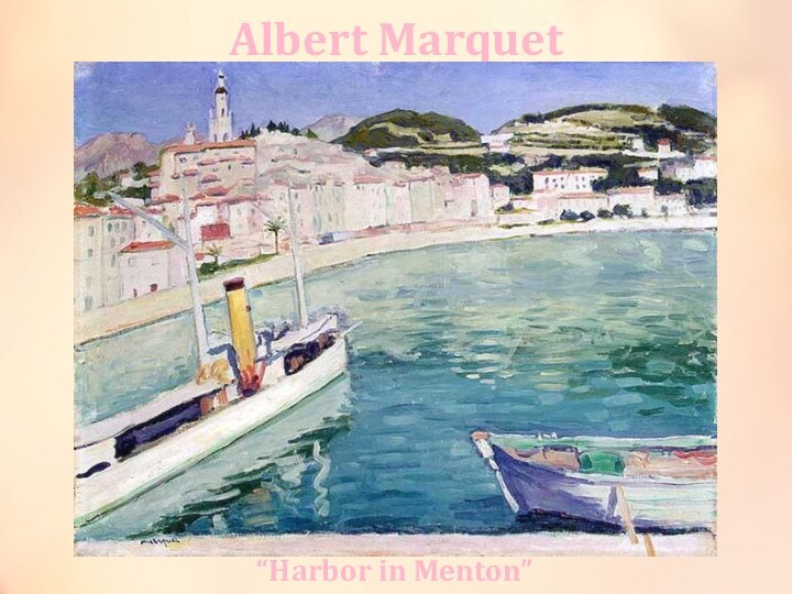 Albert Marquet“Harbor in Menton”