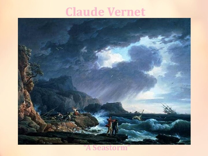 Claude Vernet“A Seastorm”