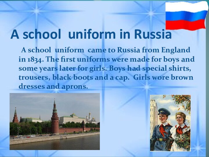 A school uniform in Russia   A school uniform came to