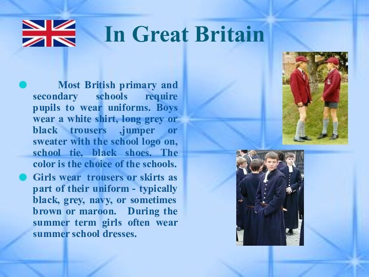 In Great Britain    Most British primary