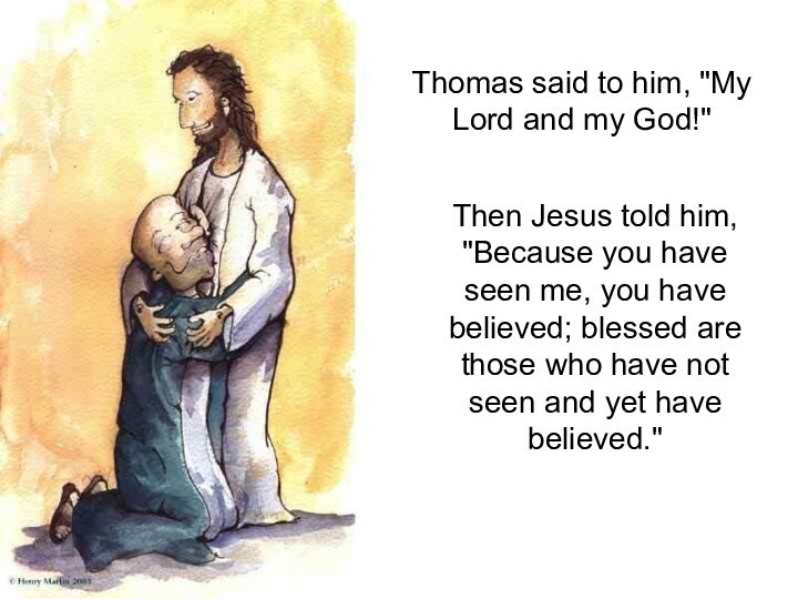 Thomas said to him, 