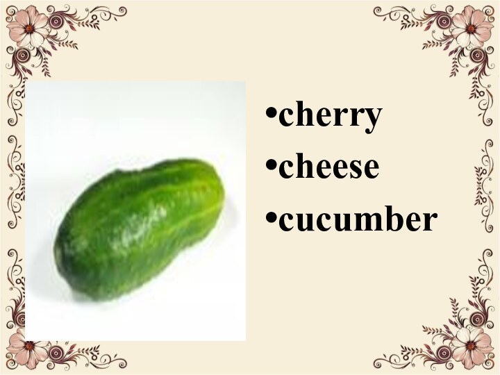 cherrycheesecucumber