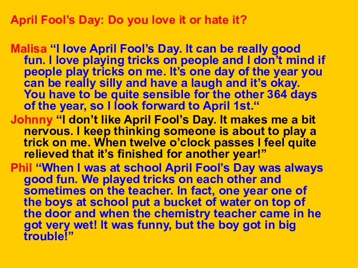 April Fool’s Day: Do you love it or hate it? Malisa “I